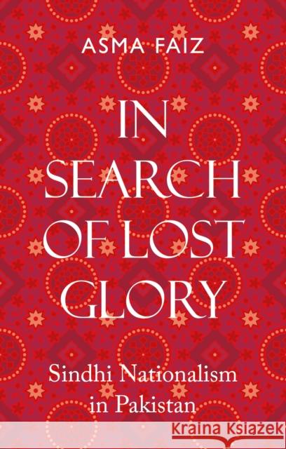 In Search of Lost Glory Faiz, Asma 9781787383234 C Hurst & Co Publishers Ltd - książka