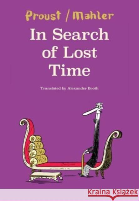 In Search of Lost Time: Mahler After Proust Mahler, Nicolas 9780857429940 Seagull Books London Ltd - książka