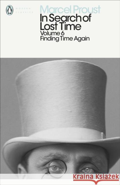 In Search of Lost Time: Volume 6: Finding Time Again Marcel Proust 9780141180366 Penguin Books Ltd - książka