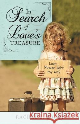 In Search of Love's Treasure Rachel C. Brady 9781735012803 Love's Treasure, Inc. - książka