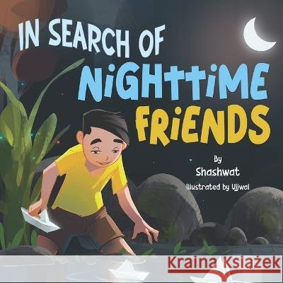 In Search of Nighttime Friends Moktan, Ujjwal, Parajuli, Bivusha, Parajuli, Shashwat 9798394749513 Independently Published - książka