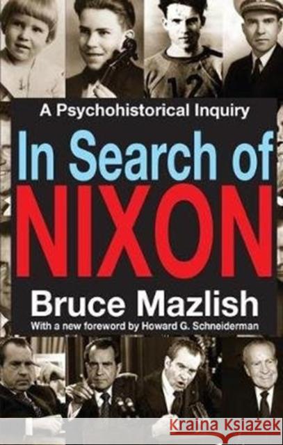 In Search of Nixon: A Psychohistorical Inquiry Bruce Mazlish 9781138525948 Routledge - książka