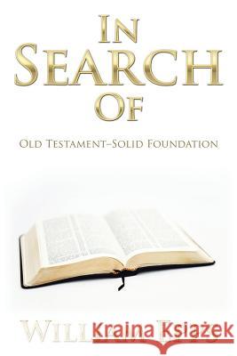 In Search Of: Old Testament-Solid Foundation Epps, William 9781504930116 Authorhouse - książka