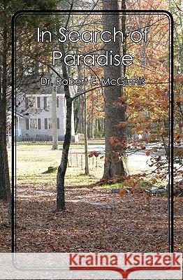 In Search of Paradise Dr Robert E. McGinnis 9781450590235 Createspace - książka