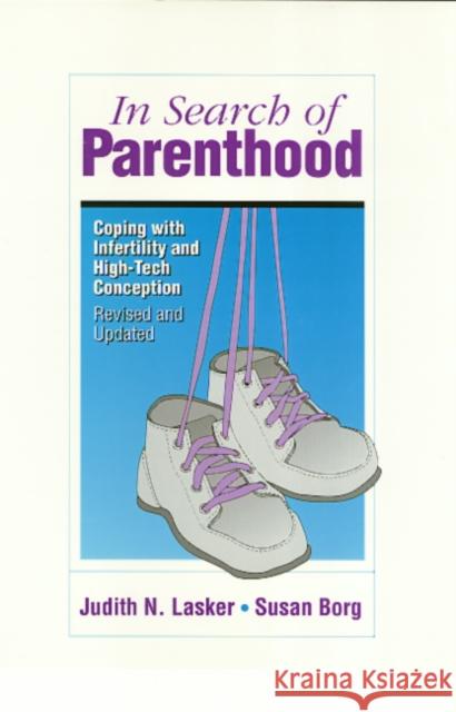 In Search of Parenthood: Coping with Infertility and High-Tech Conception Judith Lasker 9781566392587 Temple University Press (JL) - książka