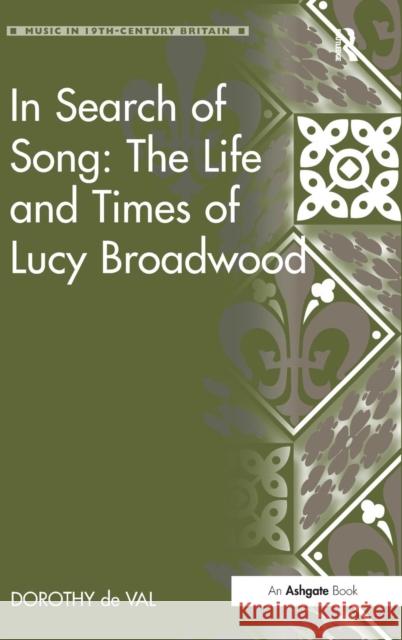 In Search of Song: The Life and Times of Lucy Broadwood Dorothy De Val   9780754654087 Ashgate Publishing Limited - książka