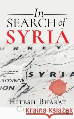 In Search of Syria Hitesh Bharat Chaudhari 9781636695235 Notion Press - książka