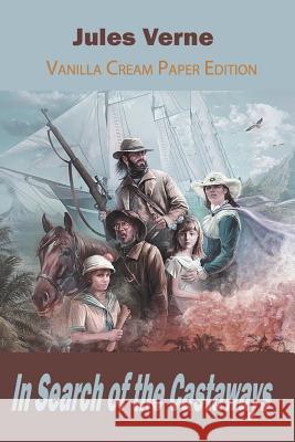 In Search of the Castaways Jules Verne 9781720395478 Createspace Independent Publishing Platform - książka