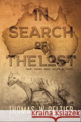 In Search of the Lost Thomas W Peltier 9781612354156 Melange Books - książka