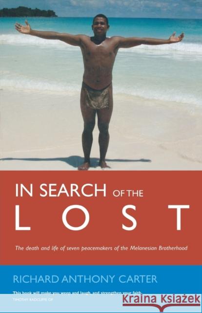 In Search of the Lost: The Modern Martyrs of Melanesia Carter, Richard 9781853117800  - książka