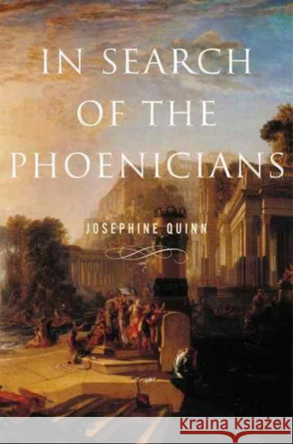 In Search of the Phoenicians Quinn, Josephine 9780691175270 John Wiley & Sons - książka