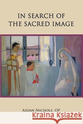 In Search of the Sacred Image Aidan Nichols 9780852449264 Gracewing - książka