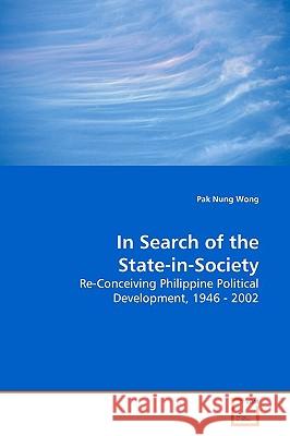 In Search of the State-in-Society Wong, Pak Nung 9783639166026 VDM Verlag - książka