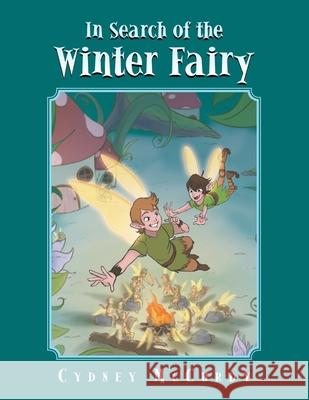 In Search of the Winter Fairy Cydney McCurdy 9781796070071 Xlibris Us - książka