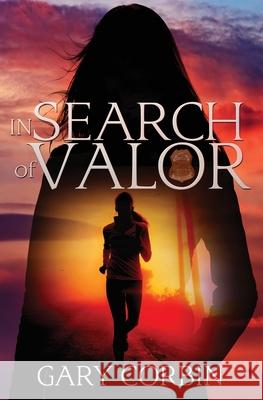 In Search of Valor: A Valorie Dawes novella Gary Corbin 9781734615203 Gary Corbin Writing - książka