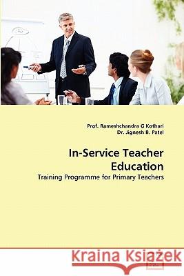 In-Service Teacher Education Prof Rameshchandra G Kothari, Dr Jignesh B Patel 9783639357264 VDM Verlag - książka