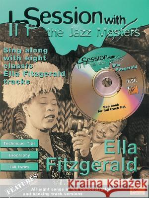 In Session with Ella Fitzgerald: Book & CD [With CD] Ella Fitzgerald 9780571528325 FABER MUSIC - książka