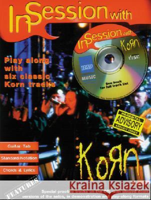 In Session with Korn: Play Along with Six Classic Korn Tracks, Book & CD [With CD] Korn 9781859097656 Alfred Publishing Company - książka