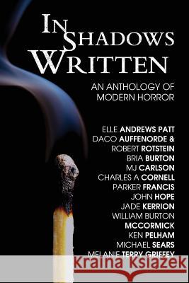 In Shadows Written: An Anthology Of Modern Horror McCormick, William Burton 9781546580508 Createspace Independent Publishing Platform - książka