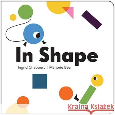 In Shape Ingrid Chabbert Marjorie Beal 9781584236566 Gingko Press - książka