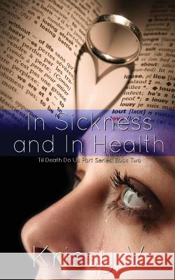 In Sickness and In Health V, Krissy 9781499210385 Createspace - książka