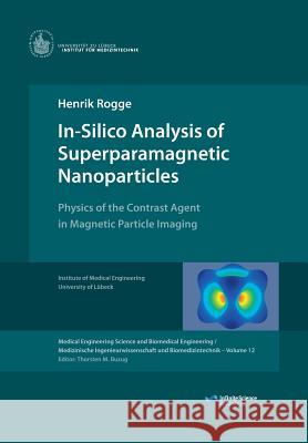 In-Silico Analysis of Superparamagnetic Nanoparticles Henrik Rogge 9783945954133 Infinite Science Publishing - książka