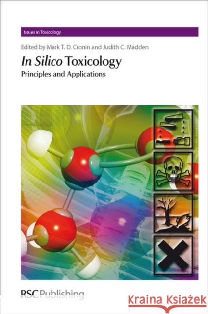 In Silico Toxicology: Principles and Applications Mekenyan, Ovanes 9781849730044  - książka