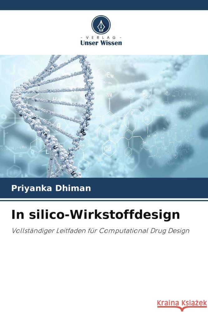 In silico-Wirkstoffdesign Dhiman, Priyanka 9786205074053 Verlag Unser Wissen - książka