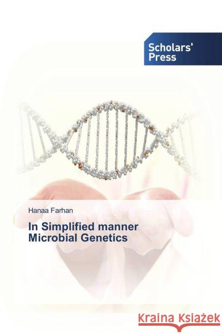In Simplified manner Microbial Genetics Farhan, Hanaa 9783659836329 Scholar's Press - książka