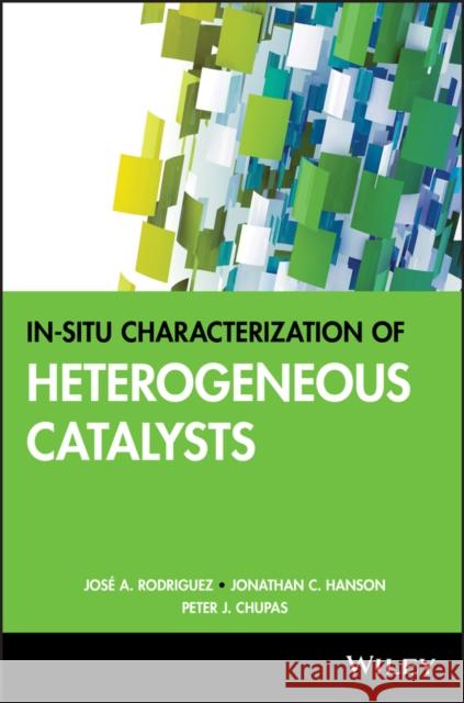 In-Situ Characterization of Heterogeneous Catalysts Rodriguez, José a. 9781118000168 John Wiley & Sons - książka