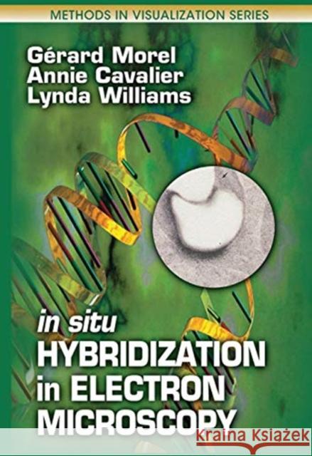 In Situ Hybridization in Electron Microscopy Gerard Morel Annie Cavalier Lynda Williams 9780367455378 CRC Press - książka