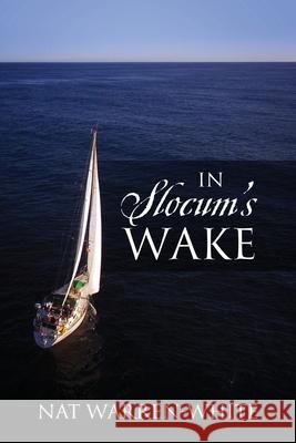 In Slocum's Wake Nat Warren-White 9781977238016 Outskirts Press - książka