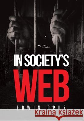 In Society's Web Edwin Cruz 9781646287895 Page Publishing, Inc. - książka