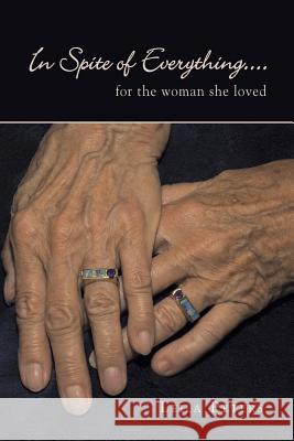 In Spite of Everything...: For the Woman She Loved Leila Peters 9781452024103 AuthorHouse - książka