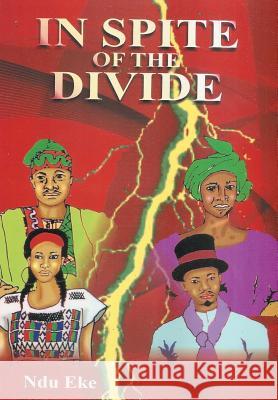 In Spite of the Divide Ndu Eke 9781481712903 Authorhouse - książka