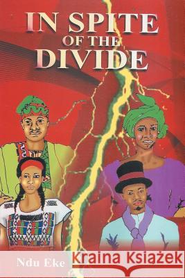 In Spite of the Divide Ndu Eke 9781481712910 Authorhouse - książka