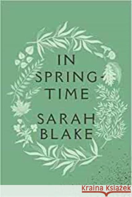 In Springtime Sarah Blake 9780819500250 Wesleyan University Press - książka