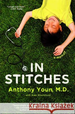 In Stitches Anthony Youn Alan Eisenstock 9781451649765 Gallery Books - książka