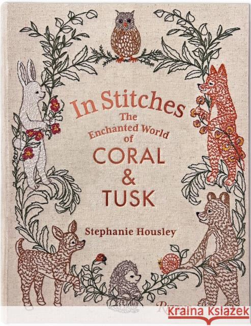 In Stitches: The Enchanted World of Coral & Tusk Stephanie Housley John Derian 9780847836550 Rizzoli International Publications - książka