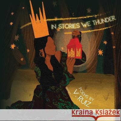 In Stories We Thunder V. Ruiz 9781951979362 Sundress Publications - książka