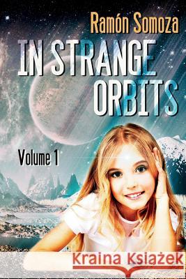In Strange Orbits - Volume 1 Ramon Somoza 9788415981411 Editorial Dragon - książka