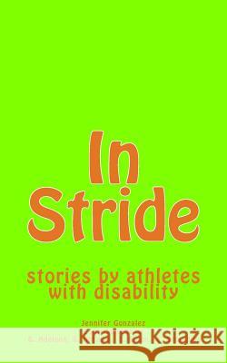 In Stride: stories by athletes with disability Abrams, Seth 9781532871849 Createspace Independent Publishing Platform - książka