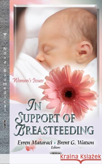 In Support of Breastfeeding Evren Mataraci, Brent G Watson 9781622578887 Nova Science Publishers Inc - książka