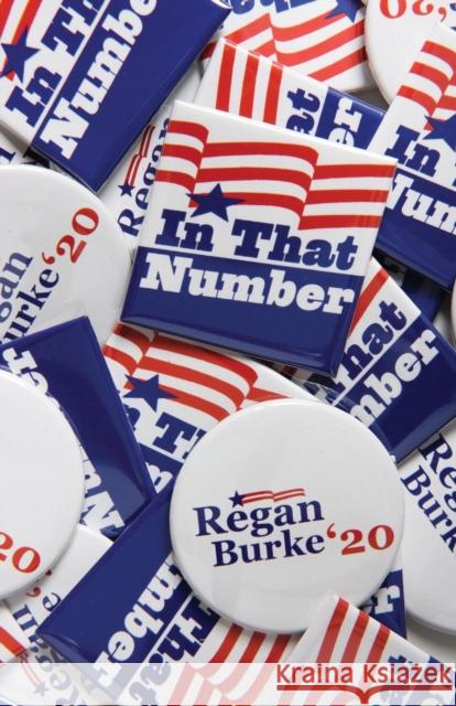 In That Number: One Woman's March from the Streets of Protest to the Halls of Power (and Beyond) Burke, Regan 9781948954129 Tortoise Books - książka
