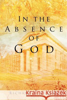 In the Absence of God Richard L Cleary 9781622308767 Xulon Press - książka