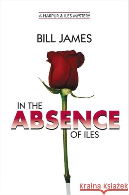 In the Absence of Iles Bill James 9780881508833 Countryman Press - książka