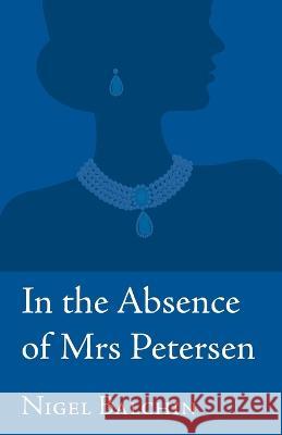 In the Absence of Mrs Petersen Nigel Balchin 9781914076251 Penhaligon Press - książka