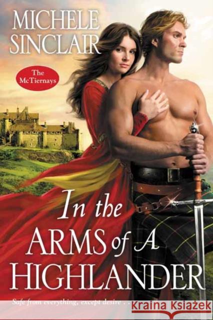 In the Arms of a Highlander Michele Sinclair 9781420138863 Kensington Publishing - książka