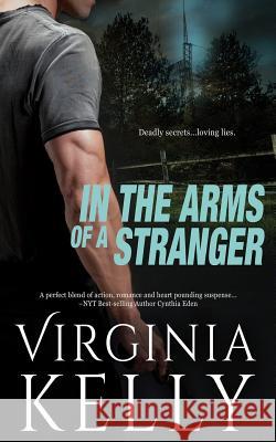 In the Arms of a Stranger Virginia Kelly 9781542330558 Createspace Independent Publishing Platform - książka