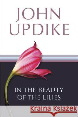 In the Beauty of the Lilies John Updike 9780449911211 Ballantine Books - książka